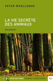 La vie secrète des animaux  - Peter Wohlleben 