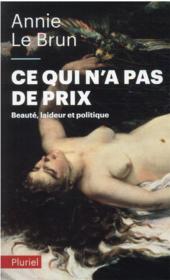 Vente  Ce qui n'a pas de prix : beauté, laideur et politique  - Annie Le Brun 