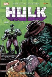 Hulk ; Intégrale vol.6 ; 1991  - Peter David - Bill Jaaska - Dale Keown 