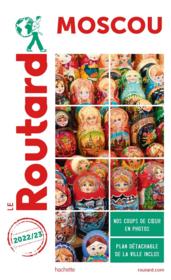 Guide du Routard ; Moscou (édition 2022/2023)  - Collectif Hachette 