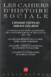 Cahiers d'histoire sociale N.24 ; l'homme nouveau, mirage délaissé - Intérieur - Format classique