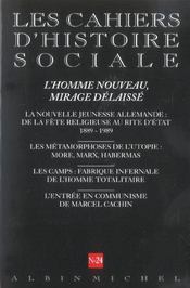 Cahiers d'histoire sociale n.24 : l'homme nouveau, mirage délaissé - Intérieur - Format classique