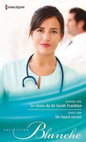 Vente  Le choix du Dr Sarah Franklyn ; un lourd secret  - Joanna Neil - Cindy Kirk 