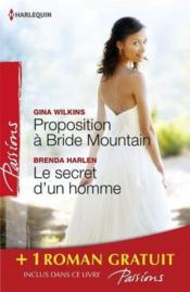 Vente  Proposition à Bride Mountain ; le secret d'un homme ; un ennemi irrésistible  - Marie Ferrarella - Brenda Harlen - Gina Wilkins 