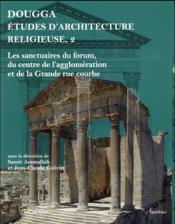 Dougga etudes d architecture religieuse 2  - Jean-Claude Golvin - Aaounallah/Golv 
