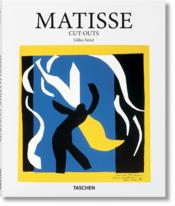 Matisse ; cut-outs  - Gilles Néret 