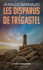 Les disparus de Trégastel ; une enquête du commissaire Dupin  - Jean-Luc Bannalec 