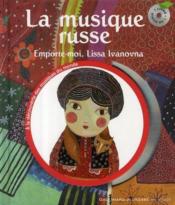 Emporte-moi, Lissa Ivanovna ; la musique russe - Couverture - Format classique