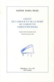 Vente  Chant de l'amour et de la mort du Cornette ; Christoph Rilke  - Rainer Maria RILKE 