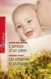 Vente  L'amour d'un père ; un charme si puissant  - Charlene Sands - Sandra Hyatt 