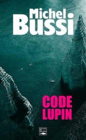 Vente  Code Lupin  - Michel BUSSI 