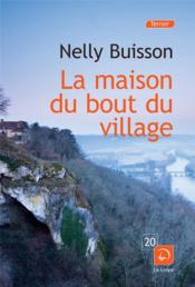 La maison au bout du village  - Nelly Buisson 