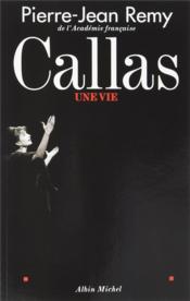 Callas, une vie - Couverture - Format classique