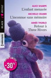 Vente  L'enfant menacée ; l'inconnue sans mémoire ; retour à Three Rivers  - Michelle Celmer - Aimée Thurlo - Alice Sharpe 