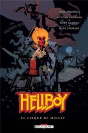 Hellboy T.16 ; le cirque de minuit  - Collectif - Mike Mignola - Dave Stewart - Gary Gianni - Duncan Fegredo 