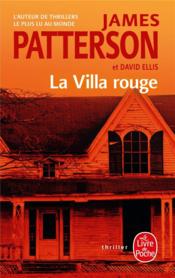 La villa rouge - Patterson, James ; Ellis, David