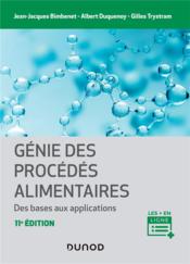 Génie des procédés alimentaires : des bases aux applications (2e édition)  - Gilles Trystram - Albert Duquenoy - Jean-Jacques Bimbenet 