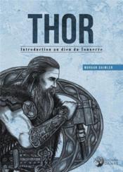 Thor, Introduction au Dieu du Tonnerre  