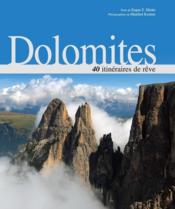 Dolomites ; 40 itineraires de reve