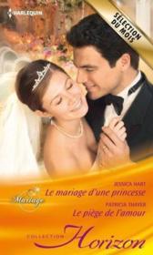 Vente  Le mariage d'une princesse ; le piège de l'amour  - Jessica Hart - Patricia Thayer 