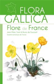 Flora gallica ; flore de France - Couverture - Format classique