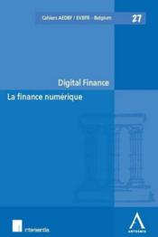 Digital finance / la finance numérique  - Collectif 