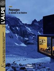 L'Alpe n.79 ; paysages, le monde à sa fenêtre  - Collectif L'Alpe 