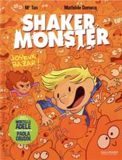 Shaker monster t.3 ; joyeux bazar !  - Mathilde Domecq - Mr Tan 