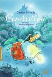 Vente  Cendrillon ou La petite pantoufle de verre  - Nathalie Ragondet - Charles Perrault 