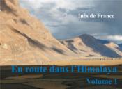En route dans l'Himalaya t.1  - De France Ines 