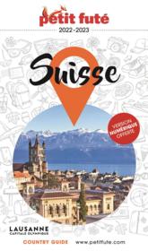 GUIDE PETIT FUTE ; COUNTRY GUIDE ; Suisse (édition 2022)  - Collectif Petit Fute 