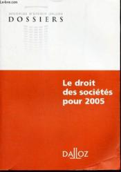 Le droit des societes pour 2005 - 1ere edition - Couverture - Format classique