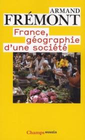 France, géographie d'une société  - Armand Frémont 