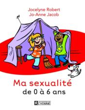 Ma sexualité de 0 à 6 ans - Couverture - Format classique