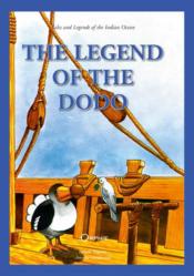 The legend of the dodo ; tales and legends of the Indian ocean - Couverture - Format classique