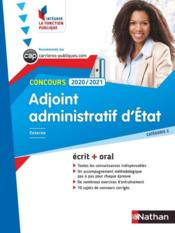 Adjoint administratif d'Etat ; concours : écrit + oral (édition 2020/2021) - Couverture - Format classique