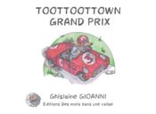 Toottoottown grand prix  - Gioanni/Dupuy 