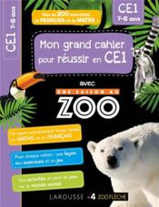 Une saison au zoo ; mon grand cahier pour réussir en CE1  - Collectif 