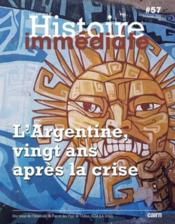 Cahier d'histoire immédiate n.57 ; l'Argentine, vingt ans après  - Puyo/Bordat-Chauvin 