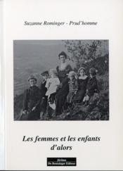 Les femmes et les enfants d'alors  - Rominger-Prudhomme S 