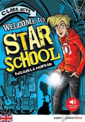 Welcome to star school  - Michaela Morgan 