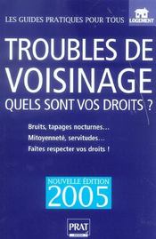 TROUBLES DE VOISINAGE, QUELS SONT VOS DROITS ? (édition 2005) - Intérieur - Format classique