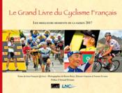 Le grand livre du cyclisme francais ; les meilleurs moments de la saison 2017 - Couverture - Format classique