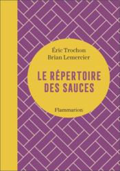 Répertoire des sauces  - Eric Trochon 