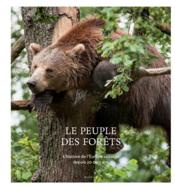 Le peuple des forêts ; l'histoire de l'Europe sauvage depuis 20 000 ans  - Philippe Descola - Jacques Perrin - Stephane Durand 