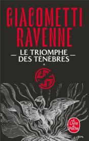 Le cycle du soleil noir t.1 ; le triomphe des ténèbres  - Jacques Ravenne - Éric Giacometti 