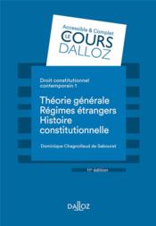 Droit constitutionnel contemporain t.1 : théorie générale - régimes étrangers - histoire constitutionnelle  - Dominique Chagnollaud de Sabouret 