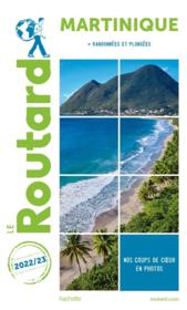 Guide du Routard ; Martinique ; + randonnées et plongées (édition 2022/2023)  - Collectif Hachette 