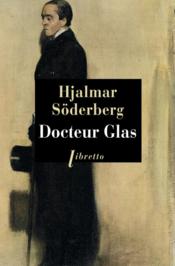 Docteur Glas  - Hjalmar Söderberg 