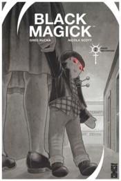 Black Magick t.2 ; passé recomposé  - Greg Rucka - Nicola Scott 